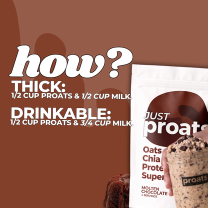 Instructional graphic showing how to make a thick or drinkable Proats protein shake, with text instructions on the left and a package of Just Proats Oats Chia Protein Super Molten Chocolate 4 Servings on the right.
